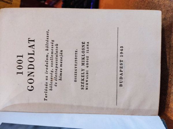 Sz�kely Mikl�sn� Mihwaldi Gr�sz Ilona  (Szerk.) - 1001 gondolat