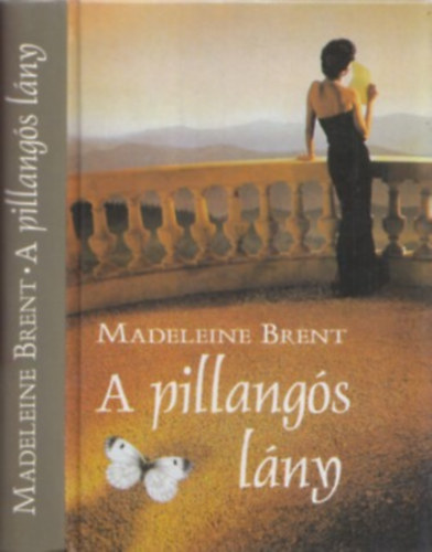Madeleine Brent - A pillangs lny (A Heritage of Shadows)