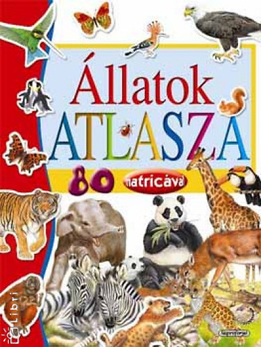 Állatok atlasza - 80 matricával