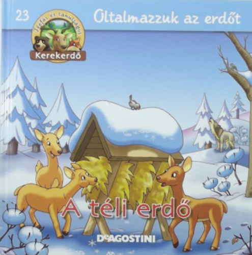 Oltalmazzuk az erdt - A tli erd (Kerekerd)