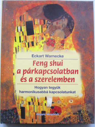 Eckart Warnecke - Feng shui a p�rkapcsolatban �s a szerelemben