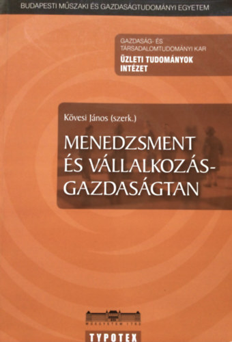 K�vesi J�nos szerk. - Menedzsment �s v�llalkoz�sgazdas�gtan