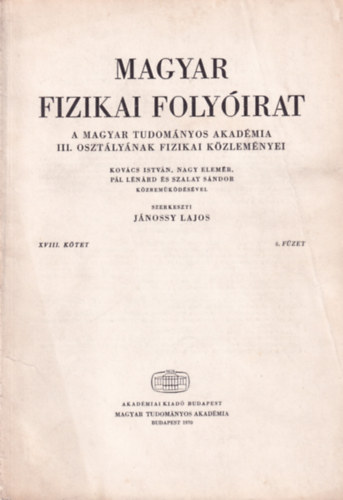 Jnossy Lajos - Magyar Fizikai Folyirat - A Magyar Tudomnyos Akadmia III. osztlynak fizikai kzlemnyei - XVIII. ktet 6. fzet