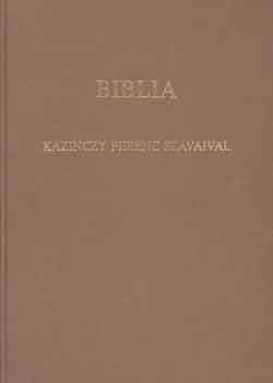 Biblia (Kazinczy Ferenc szavaival)