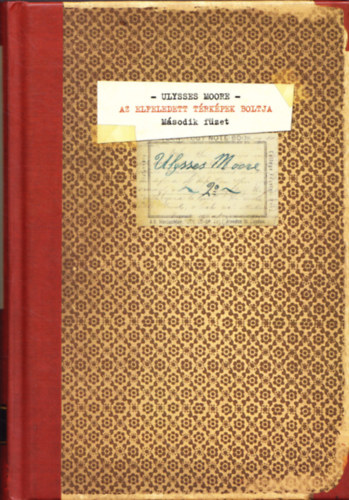 Ulysses Moore - Az elfeledett t�rk�pek boltja - Az �kori Egyiptom f�ldj�n