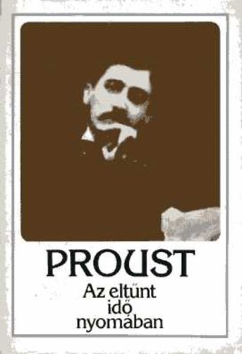 Marcel Proust - Az elt�nt id� nyom�ban II. - Bimb�z� l�nyok �rny�k�ban