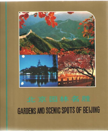 Gardens and Scenic Spots of Beijing - Peking kertjei