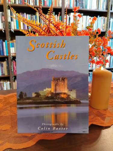 Colin Baxter Colin Baxter - Scottish Castles - Eilean Donan vár története - angol nyelvű
