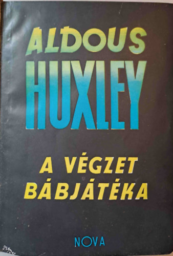 Aldous Huxley - A vgzet bbjtka