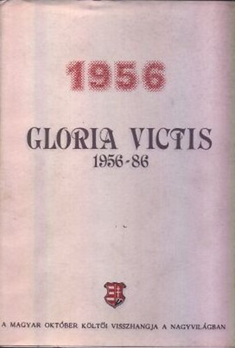 Tollas Tibor (szerk.) - Gloria Victis 1956-86