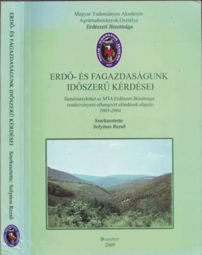 Dr. Solymos Rezs�  (szerk.) - Erd�- �s fagazdas�gunk id�szer� k�rd�sei