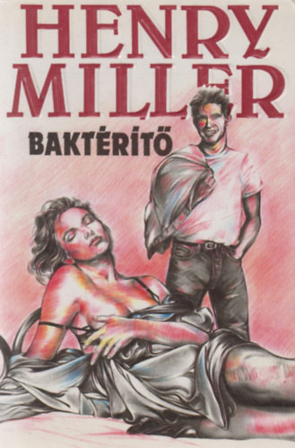 Henry Miller - Baktérítő