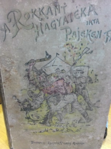 Pajeken Frigyes - A rokkant hagyat�ka