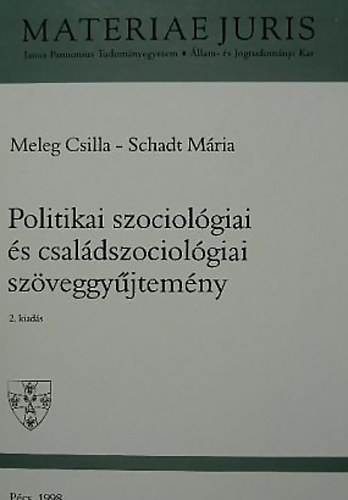 Meleg Csilla; Schadt M�ria - Politikai szociol�giai �s csal�dszociol�giai sz�veggy�jtem�ny