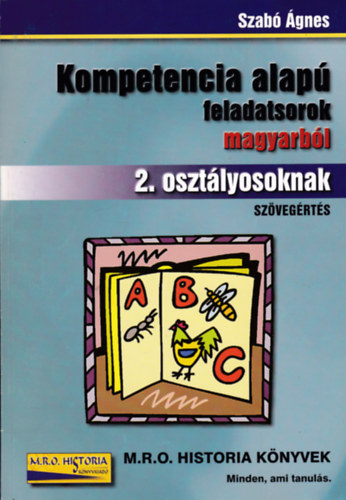 Szab gnes - Kompetencia alap feladatsorok magyarbl 2. osztlyosoknak - szvegrts