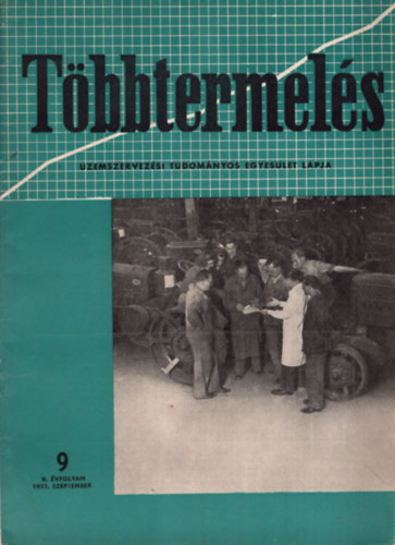 Hars�nyi Istv�n  (szerk.) - T�bbtermel�s - �zemszervez�si Tudom�nyos  Egyes�let Lapja 1951. Szeptember