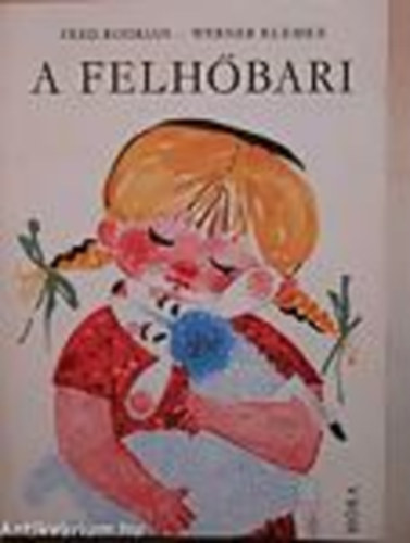 Fred Rodrian; Werner Klemke - A felh�bari