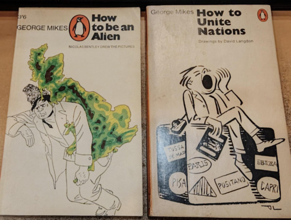 George Mikes - 2 db George Mikes: How to be an Alien + How to Unite Nations