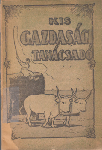 Kis gazdasági tanácsadó (Az Igazság ingyenes ajándéka)