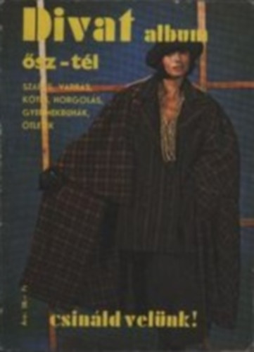 Potocky Jlia  (szerk.) - Divat album-csinld velnk! sz-tl