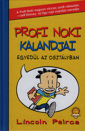 Lincoln Peirce - Profi Noki kalandjai - Egyedül az osztályban