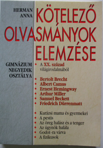 Herman Anna - Ktelez olvasmnyok elemzse - A XX. szzad irodalmbl (gimnzium negyedik osztlya)