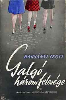 Harsnyi Zsolt - Galg hrom felesge
