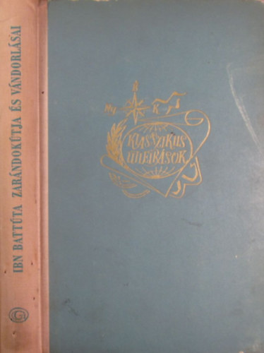 Boga Istvn  (szerk.) - Ibn Battta zarndoktja s vndorlsai (Klasszikus tlersok)