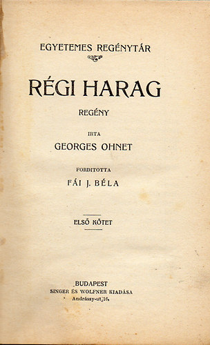 Ohnet Gyrgy - Rgi harag I-II (Egyetemes regnytr)