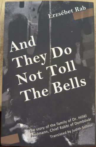 Rab Erzs�bet - And they do not toll the bells