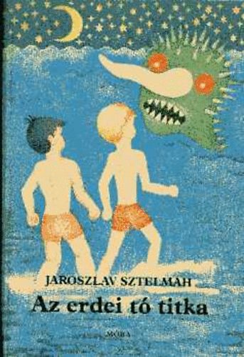 Jaroszlav Sztelmah - Az erdei t� titka