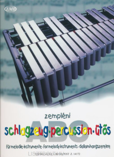 Zempl�ni L�szl� - Schlagzeug-ABC/Percussion ABC/�t�s-ABC dallamhangszerekre (n�met/angol/magyar nyelv�)