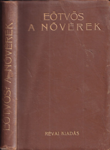 B. E�tv�s J�zsef - A n�v�rek I-II. (egy k�tetben)