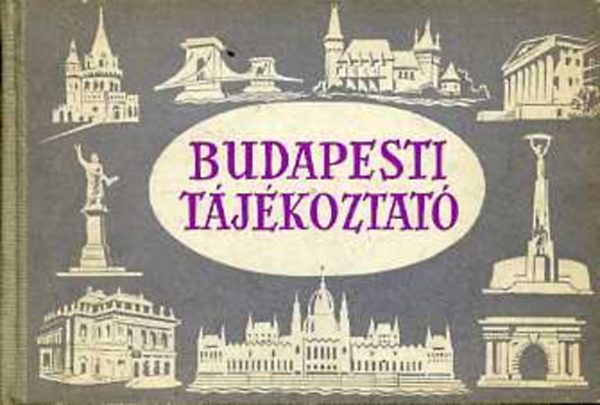 Huba-Pap-Pn-Szitnyai (szerk.) - Budapesti tjkoztat - tikalauz - trkppel