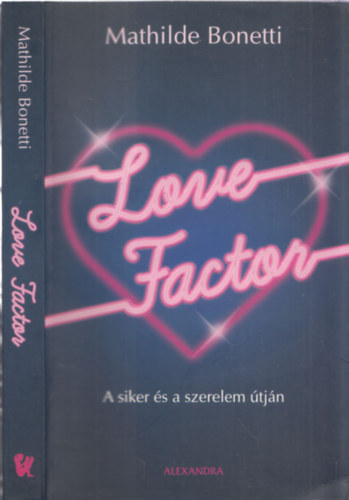 Mathilde Bonetti - Love Factor - A siker s a szerelem tjn