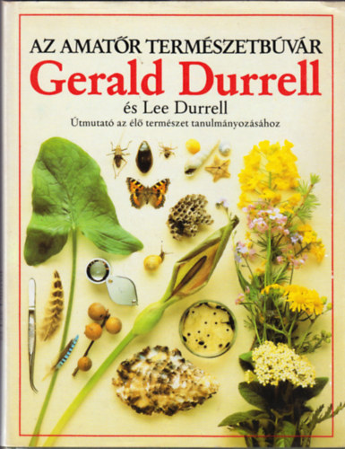 Gerald-Durrell, Lee Durrell - Az amat�r term�szetb�v�r