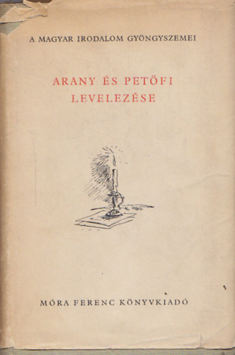 Kormos István  (Szerk.) - Arany és Petőfi levelezése /A magyar irodalom gyöngyszemei/