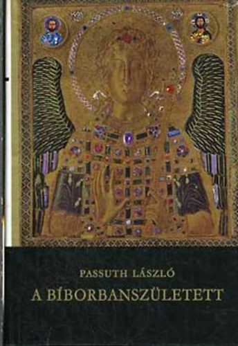 Passuth L�szl� - A B�borbansz�letett
