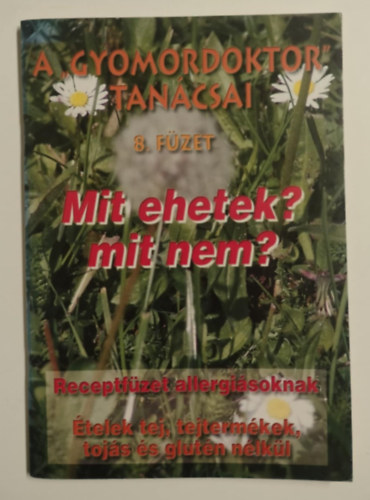 Varga Sndor Tamsi Zsuzsa - Mit ehetek? mit nem? - A gyomordoktor tancsai 8. fzet