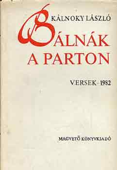 Klnoky Lszl - Blnk a parton - versek