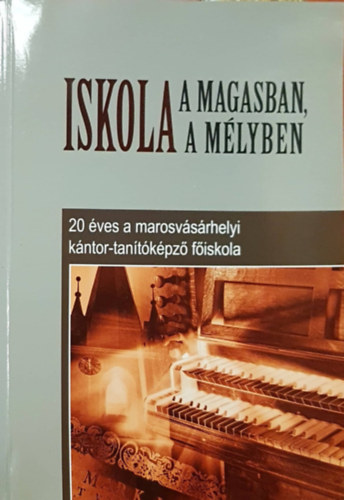 Barabs Lszl - Iskola a magasban, iskola a mlyben