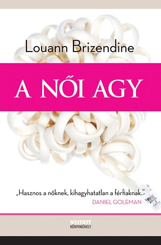Louann Brizendine - A női agy
