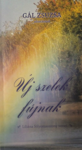G�l Zsuzsa - �j szelek f�jnak