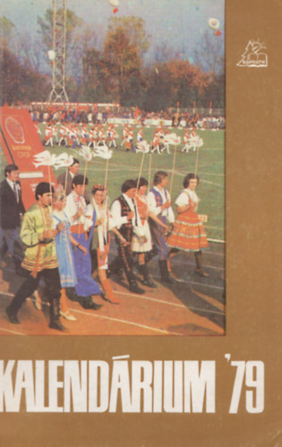 Fejes Jnos  (sszell.) Najpver Kamil (sszell.) - Kalendrium '79