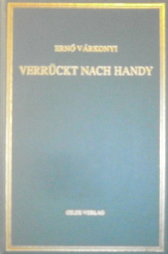 V�rkonyi Ern� - Verr�ckt nach Handy - A r�mek t�nca
