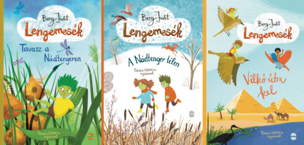 Berg Judit - 3 db Lengemesk: Tavasz a Ndtengeren + A Ndtenger tlen + Vilk tra kel
