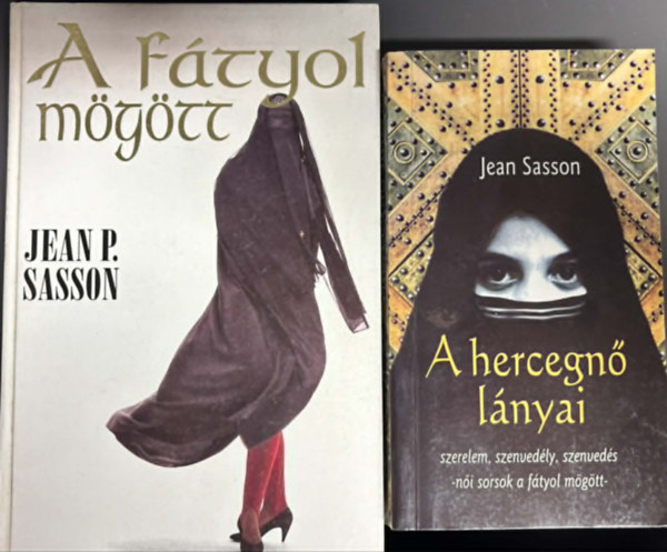 Jean Sasson - A f�tyol m�g�tt + A hercegn� l�nyai (2 m�)