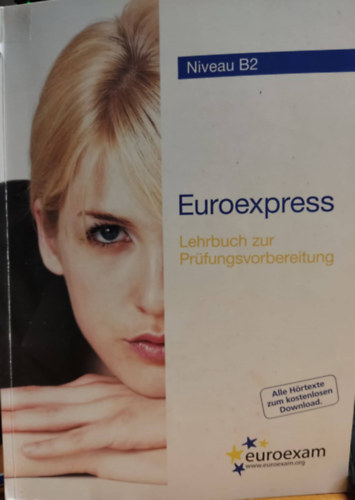 B�cskai Anna - Euroexpress  Niveau B2 Lehrbuch F�r Pr�fungsvorbereitung (CD mell�klet n�lk�l!)