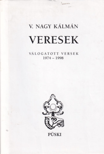 V. Nagy K�lm�n - Veresek (v�logatott versek 1974-1998)