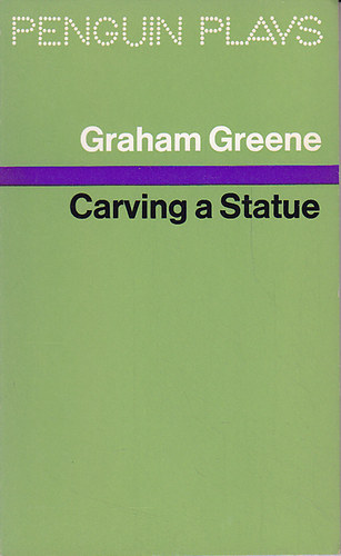 Graham Greene - Carving a Statue